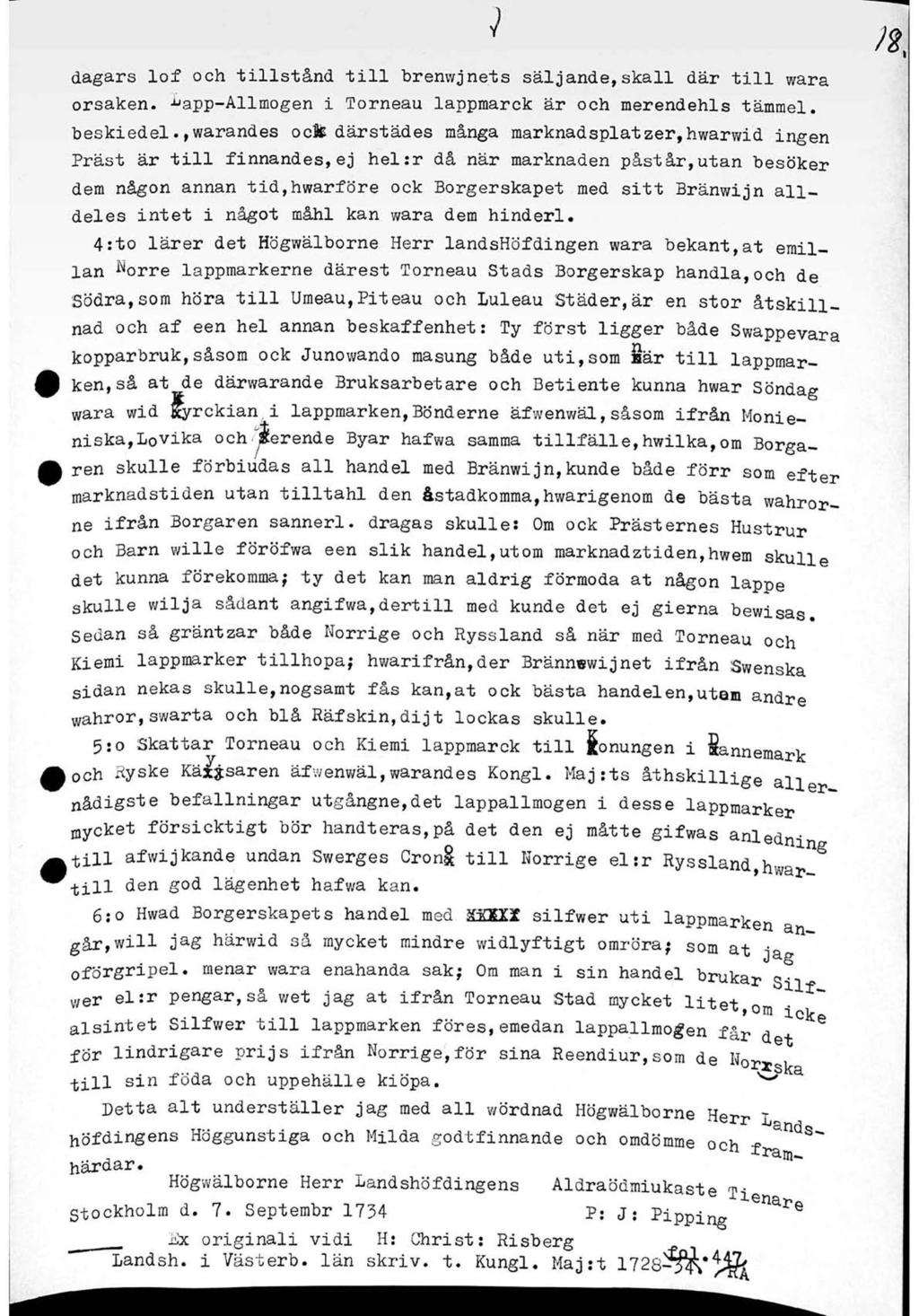 v> dagars lof och tillstånd till bremvjnets säljande,skall där till wara orsaken. ^app-allmogen i Torneau lappmarck är och merendehls tämrael. beskiedel.