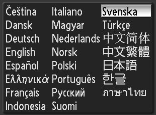 Ställa in visningsspråk, datum och tid En dialogruta med olika språkalternativ visas när du startar kameran första gången. 1 Starta kameran genom att trycka på strömknappen.