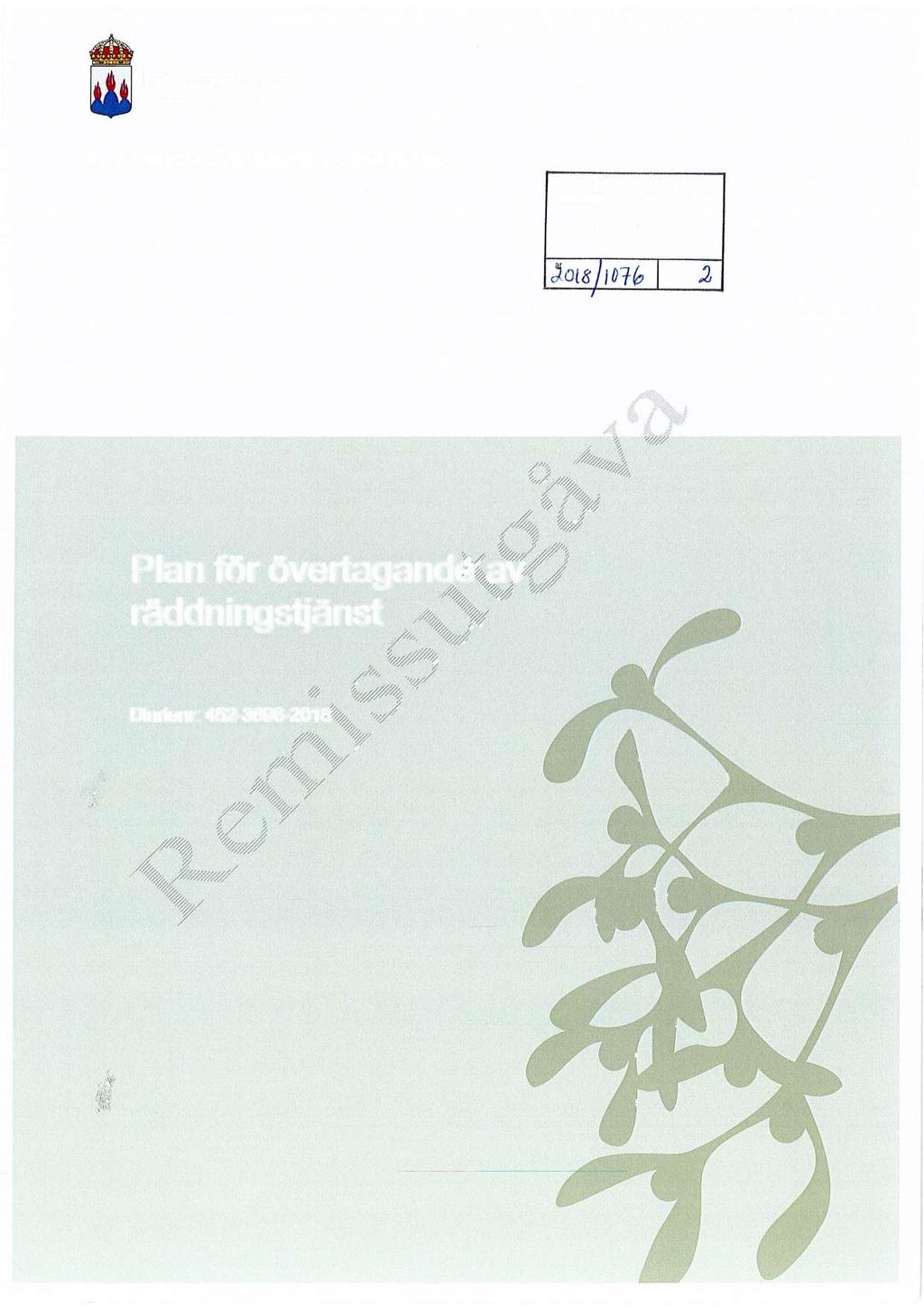Bilaga KS 2018/145/2 Länsstyrelsen Västmanlands län AVDELNINGEN FÖR SAMHÄLLSUTVECKLING SALA K MMUN Kommunstyrelsens förvaltning lnk- 2018-88- 07 Däiiörtg 1076 Aklbilagaz I ) Plan för