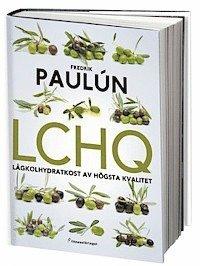 LCHQ : lågkolhydratkost av högsta kvalitet PDF ladda ner LADDA NER LÄSA Beskrivning Författare: Fredrik Paulún. Den säkra lågkolhydratkosten LCHQ står för Low Carb High Quality.
