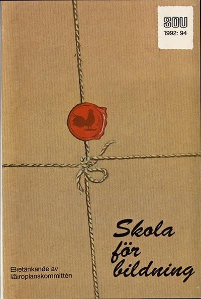 Skola för bildning (1992) - Lpo94 och Lgr11 Skolans uppdrag att främja lärande förutsätter en aktiv diskussion i den enskilda skolan om kunskapsbegrepp, om vad som är viktig kunskap i dag och i