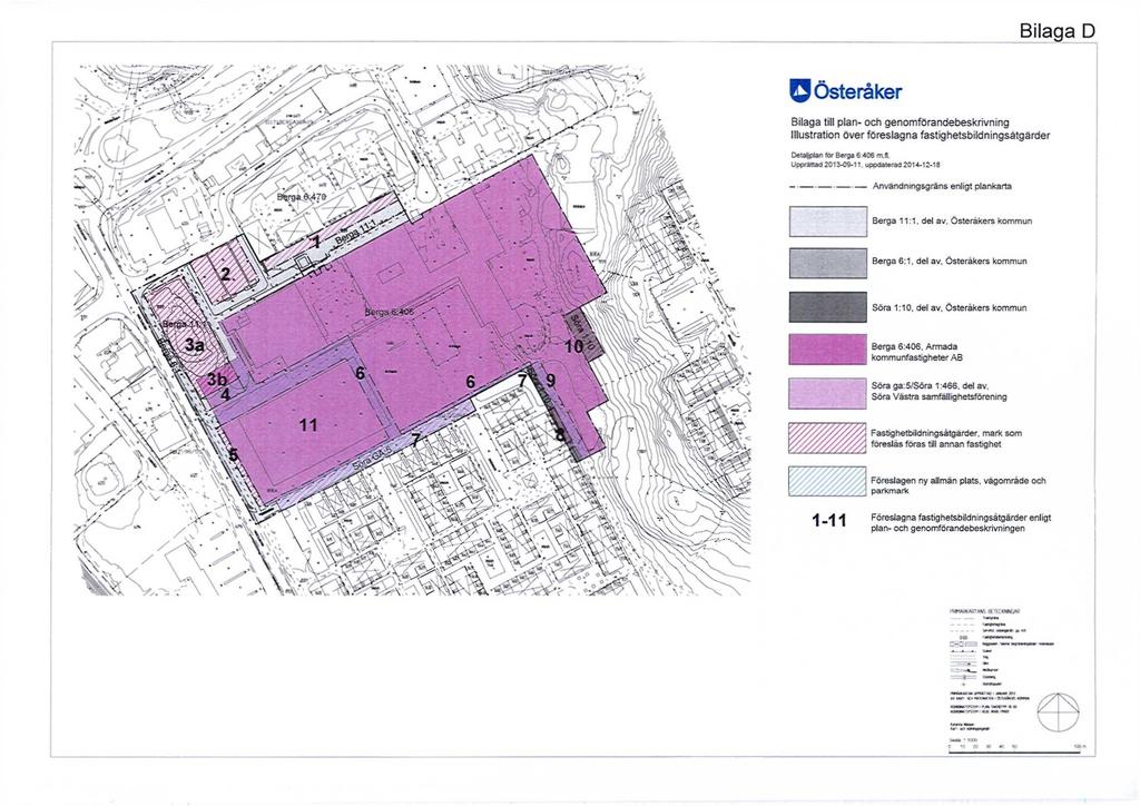 Bilaga D O Österåker Bilaga till plan- och genomförandebeskrivning Illustration över föreslagna fastighetsbildningsätgärder Detaljplan för Berga 6:406 m.fl.