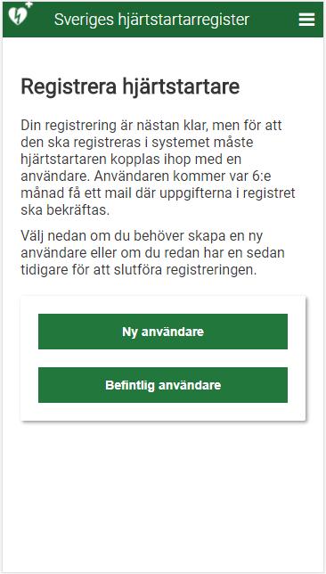 Användarinformation Du får nu välja vilken användare din hjärtstartare ska kopplas till.. Du kan välja Ny användare och skriva in din uppgifter direkt.