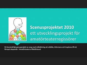 2010-2011 Scenusprojektet var ett