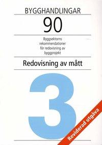 Bygghandlingar 90 del 3 - Redovisning av mått PDF ladda ner LADDA NER LÄSA Beskrivning Författare: Christer Bergenudd.