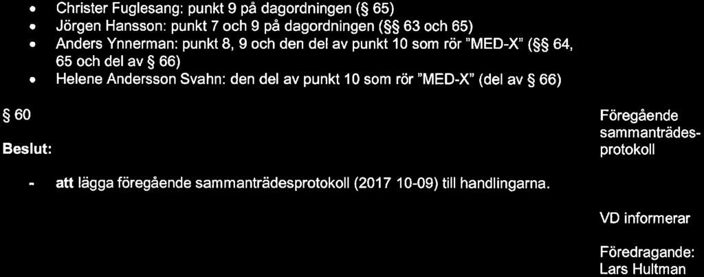 Avkastning Jan-Okt 2017 var +8% ch de senaste 12 månaderna +9, 8% (realavkastningen är någt lägre på grund av inflatin). Förvaltat kapital, per 31/10, uppgår till GSEK 11,3.