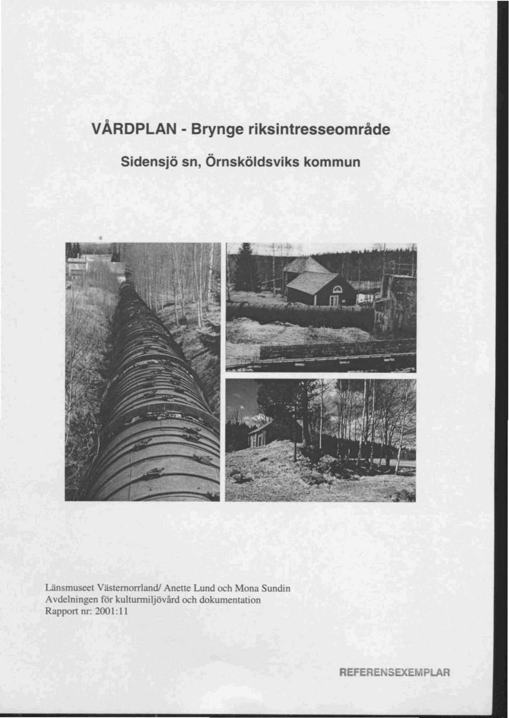 VARDPLAN - Brynge riksintresseområde Sidensjö sn, Örnsköldsviks kommun Länsmuseet Västemorrlandl Aneue