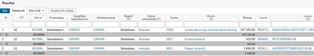 Logg arbetsflöde levfakt 1 Egna och åtgärdade Klicka på Logg arbetsflöde levfakt 1- Egna och åtgärdade, i den här bilden kan du göra urval på en mängd parametrar, t ex period eller leverantörsnummer.