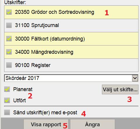 1. Bocka för den utskrift du ville se. 2. Du kan välja om bara planerade eller utförda insatser skall visas i utskriften eller en kombination av båda. 3.