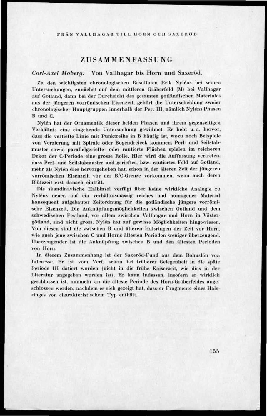FRÄN V A L L II A G A R TILL HORN O C II SAXE I! Ö l> Carl-Axel Moberg: ZUSAMMEN FASSUNG Von Vallhagar bis Horn und Saxeröd.