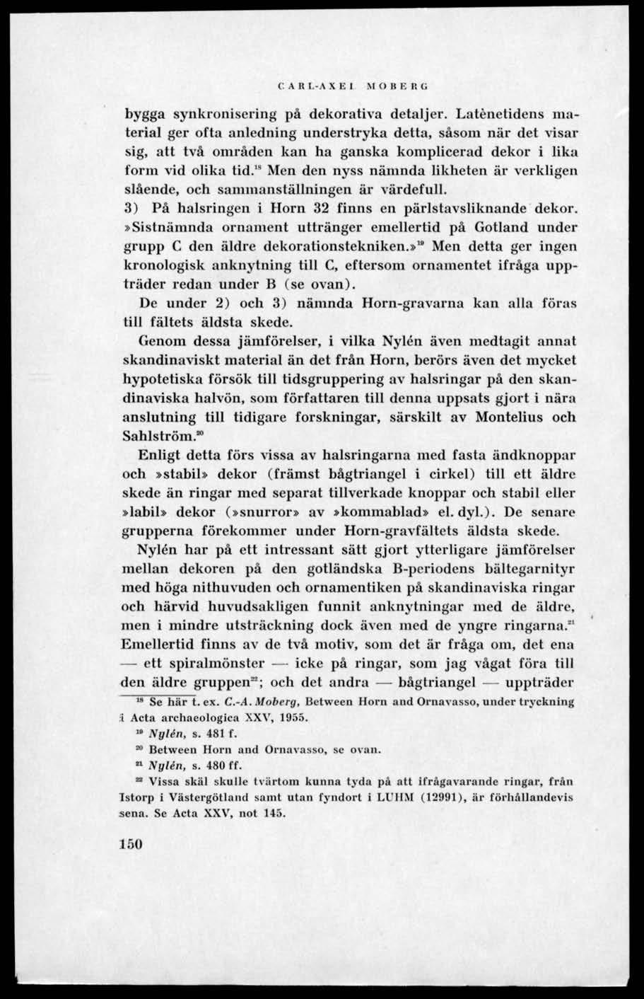 CAR I-A X E I MOBERG bygga synkronisering på dekorativa detaljer.