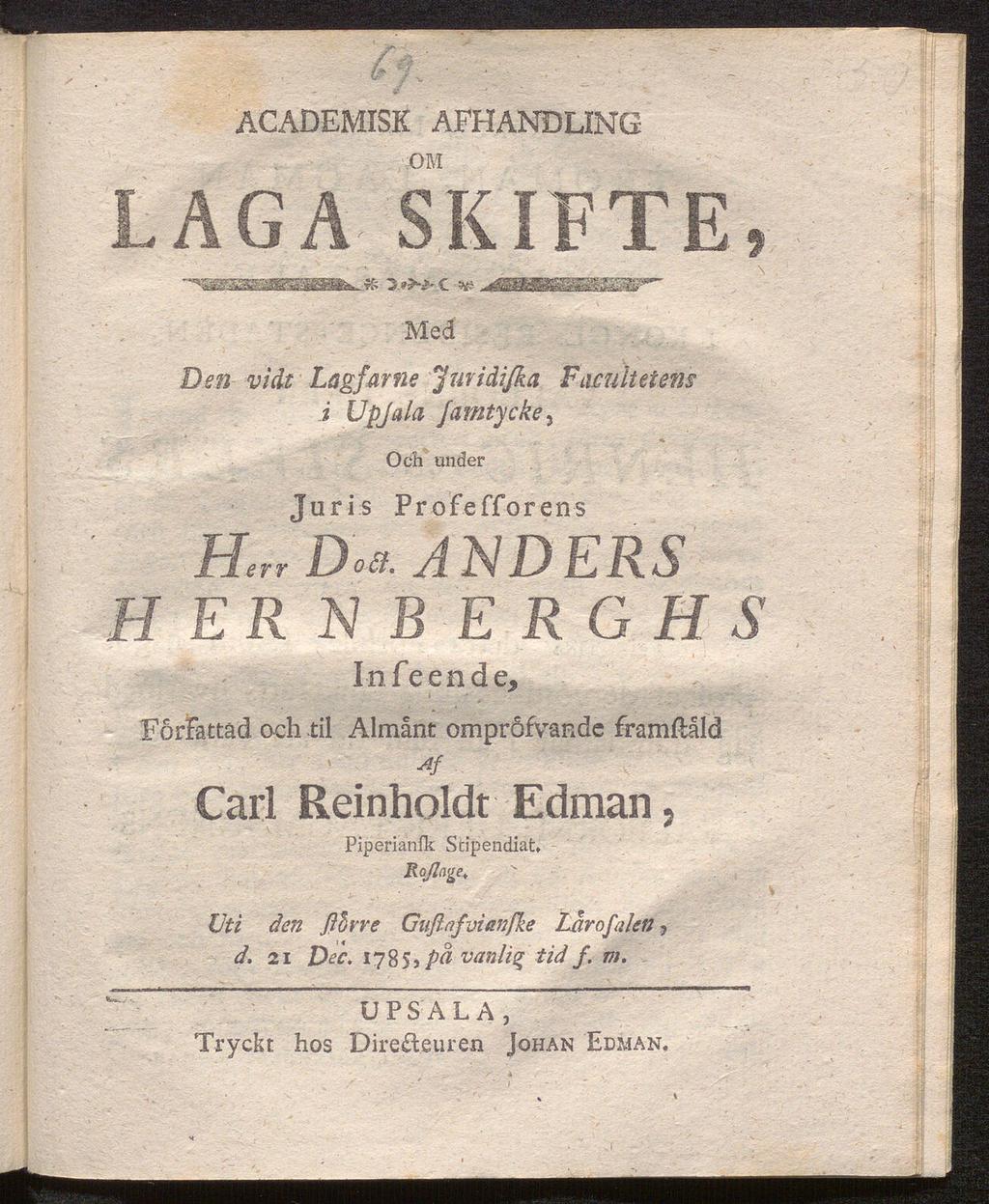 ; : : ' ACADEMISK AFHANDLING OM LAGA SKIFTE, Med Den vidt La 