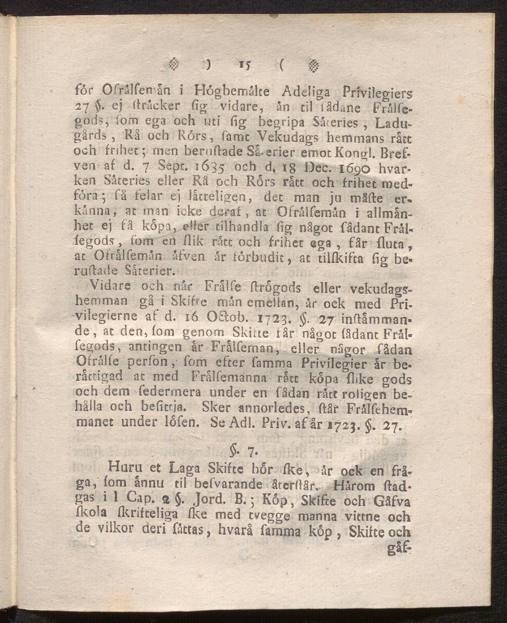 for Ofrålfenån i Hogbemålte Addiga Privilegiers 27. ej (fracker (ig vidare, ån til lådane Fråifegod?