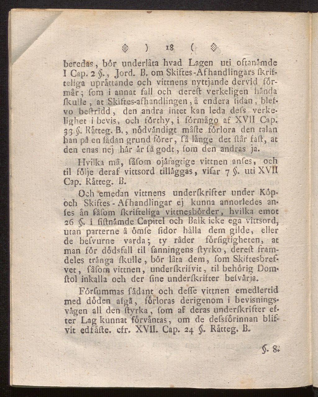 Φ ) 18 ( φ beredas, bor underlåta hvad Lagen uti oftanåmde I Gap. 2, Jord. B.