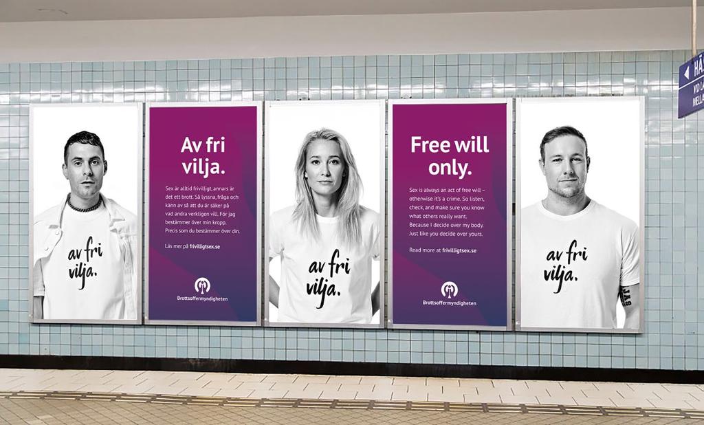 32 BROTTSOFFERMYNDIGHETENS ÅRSREDOVISNING 2018 Kampanjen Av fri vilja spreds bland annat i Stockholms tunnelbana.