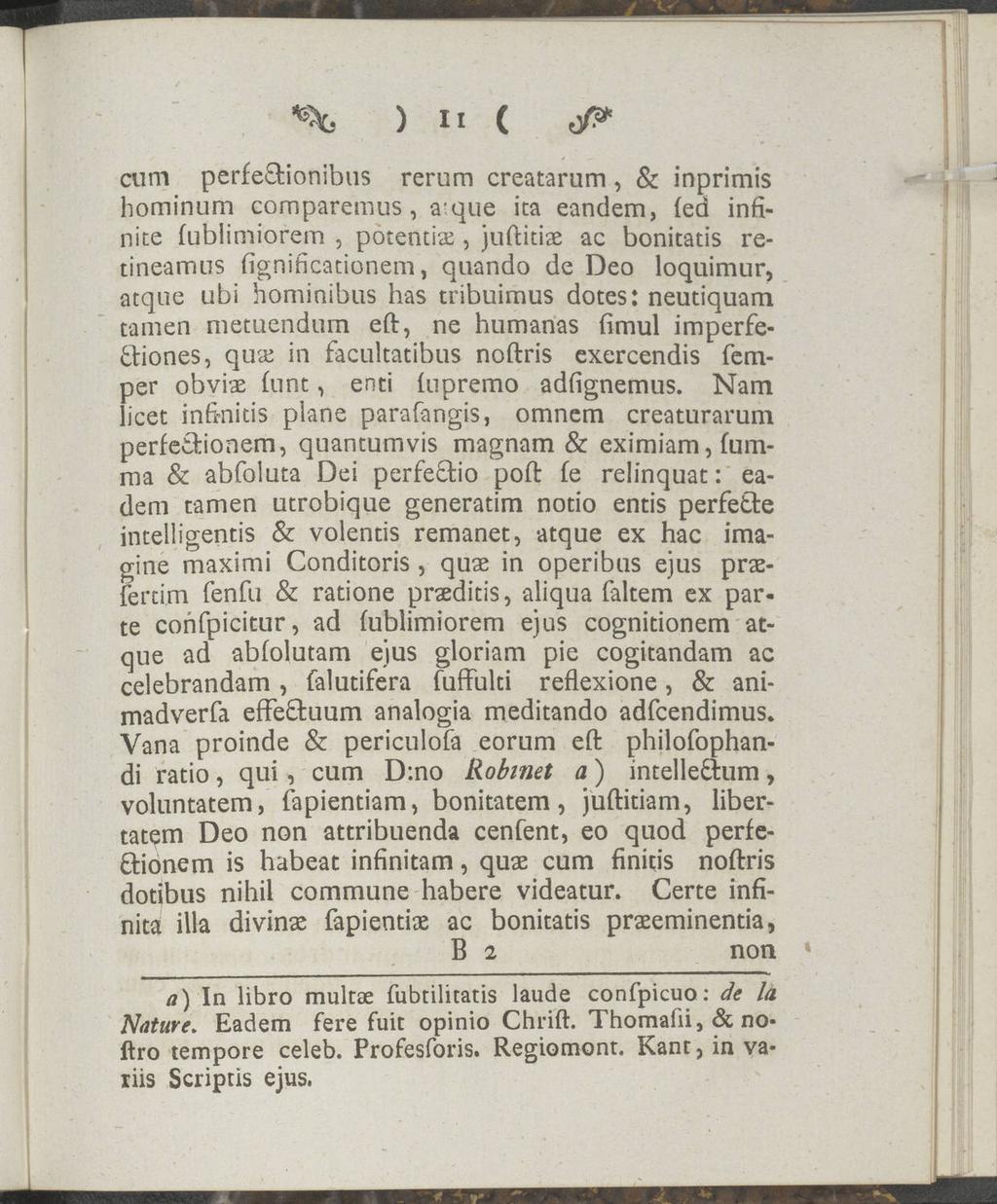 ) II ( cum perfeftionibus rerum creatarum, & inprimis hominum comparemus, atque ica eandem, fed infi nite fublimiorem, potentiae, juftiuae ac bonitatis retineamus fignificationem, quando de Deo