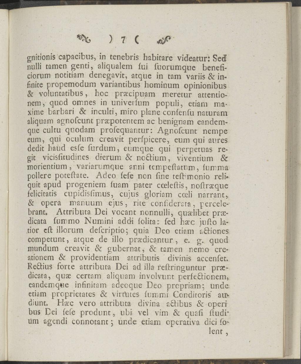 ) 7 ( gnitionis capacibus, in tenebris habitare videatur: Sed nulli tarnen genti, aliqtialem fui fuorumque beneficiorum notitiam denegavit, atque in tam variis & in finite propemodum variantibus