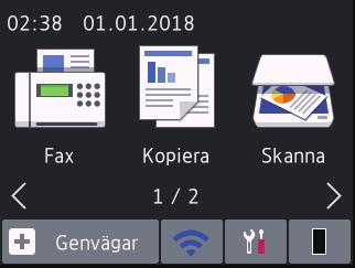 Överblick över LCDpekskärmen Relaterade modeller: MFC-L2730DW/MFC-L2750DW När en startskärm visas trycker du på d eller c om du vill visa de andra startskärmarna.