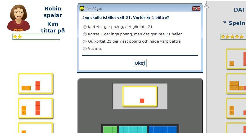 uppmuntrande kommentarer till eleven, exempelvis när agenten ställer en fråga om varför elevens kort gav poäng.