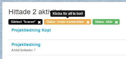 2.3. Sök För att hitta en aktivitet med ett specifikt namn, skriv in text i sök-rutan.