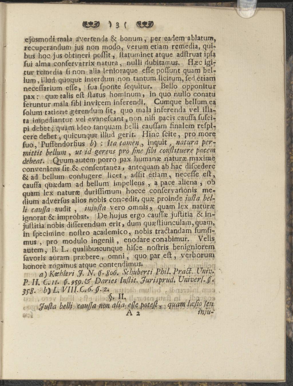 ) 3 ( ejusmodi mala s'vertenda & bonurn, per eadem ablatum, recuperandum jus non modo, verum etiam remedia, quibus hoc jus obtineri poflit, fiatuminet atque adflruat ipfa fui alma confervarrix