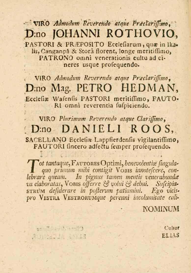 * VIRO Aimodiim Reverendo atque Pr clartomo % '' "' l):no JOHANNI ROTHOVIO, PASTORI & PR/EPOSITO Ecclefiarum, qua. in lkalis, (i:_»,.^?
