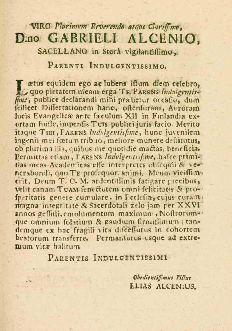 VIKO p?i/n>...». l?<"v^ss.h» <7liM curt(j?tm t O:l.o GABRIEL! ALCENIO, SACELLANO in Stora vigilantimmo, PaRETVTI indtflcentissimo.