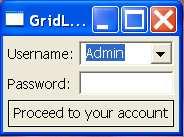 9. 11. 16. 17. 23. Button loginbutton = new Button(shell, SWT.PUSH SWT.FLAT); 25. GridData data = new 27. org.eclipse.swt.layout.griddata SWT Layouts (forts.