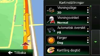 5.3.6 Kartinställningar Du kan finjustera utseendet för kartbilden.
