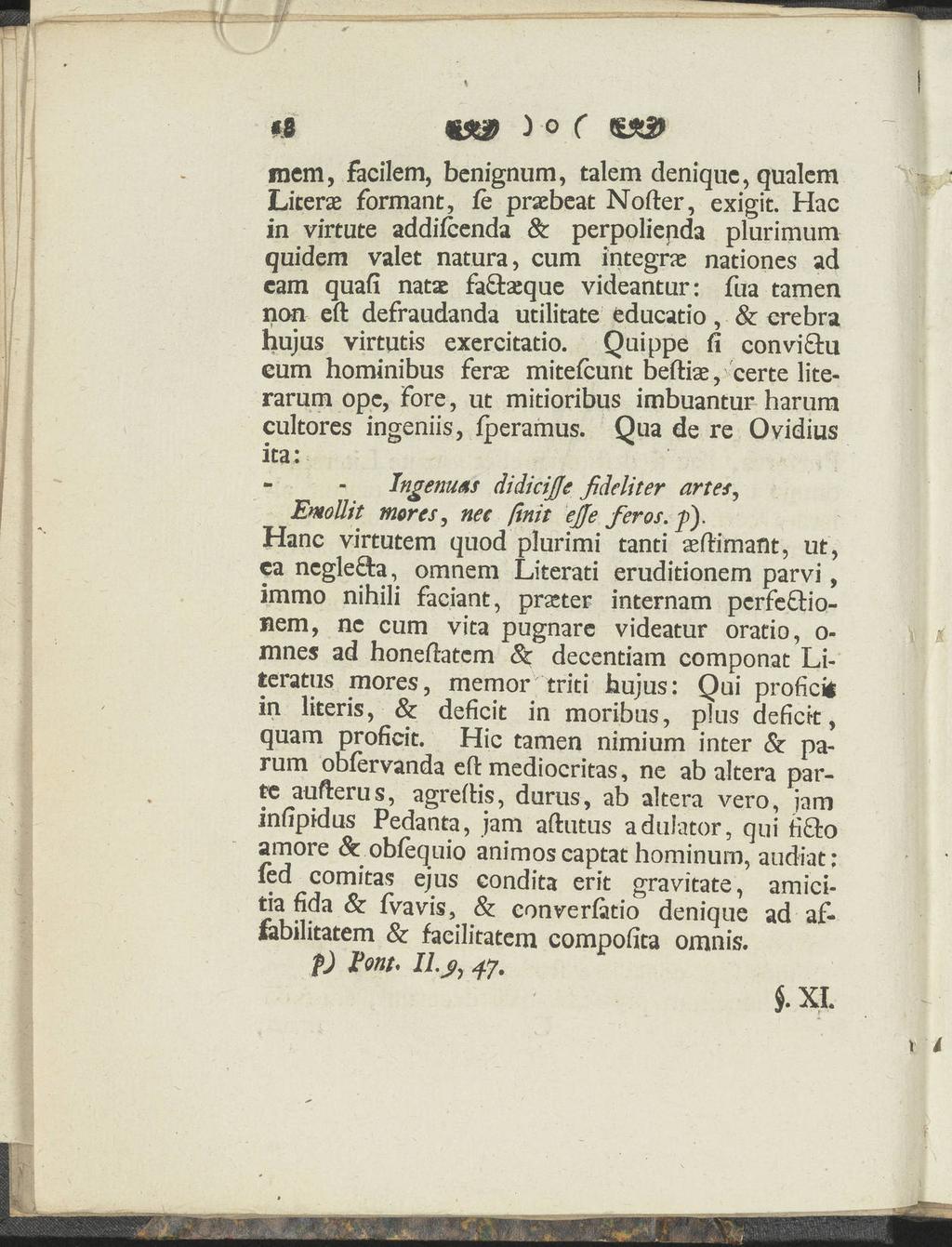 \ <8 «& ) O ( roem, facilem, benignum, talem deniquc, qualem Licerae formant, fe praebeat Nofter, exigit.