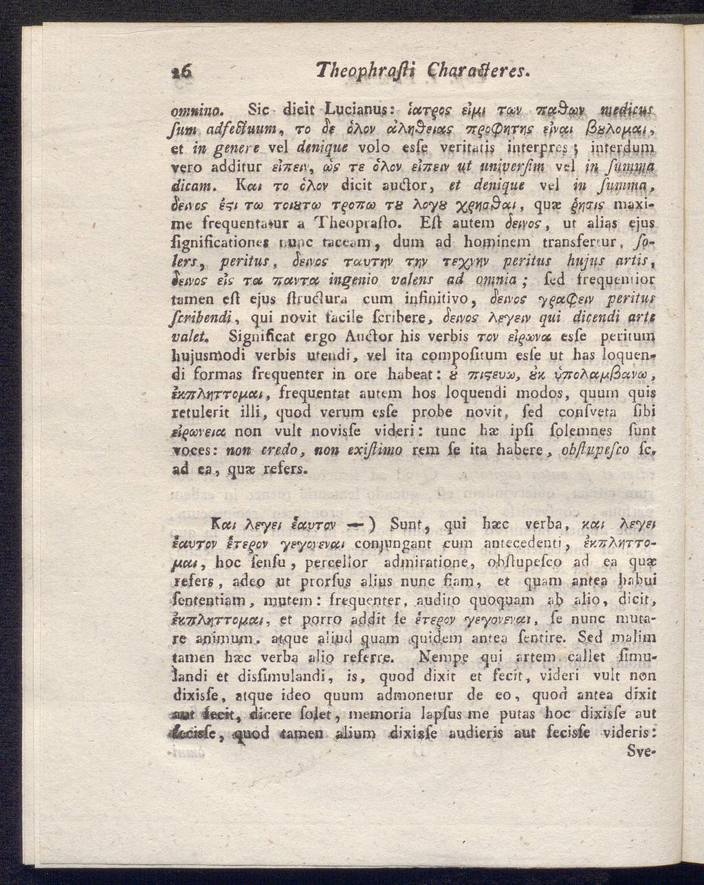Theophraßi Chara&eres. omnino. Sic dieit Lucianus: IccTqos elpi rw 7rct$w wé.icw fum adfesluum, ro h okov ciatjssfot?