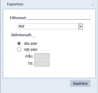 Exportera rapport Klicka på exportera knappen för att exportera rapport till valbart format Välj önskat format Välj önskat format för rapporten du vill exportera i listan.