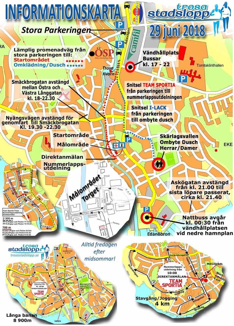 EDANÖBRON AVSTÄNGD från 20:40 till sista löpare passerat senast 21:40 För mer utförliga kartor samt banprofil
