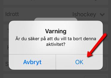 Ta bort aktivitet 1. Klicka på aktiviteten. 2.