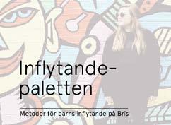 BARNS INFLYTANDE 4 metoder för inflytande 1 Expertgrupp Barn En väl fungerande metod för att ge barnet en hög grad av inflytande, är att konsultera en mångfald av barn med olika perspektiv,