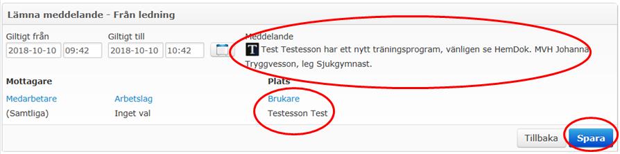 Här ser du texten du skrivit. Dubbelkolla att du har valt ett arbetslag eller en brukare innan du klickar på Spara.