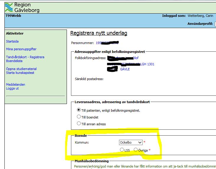 12(24) Typ av boende I formuläret ska du välja boendeform/boende. Kommunens samtliga boenden finns angivna i två olika rullister.