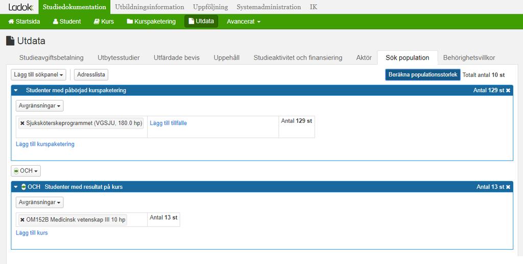 Utdata: Sök population Syftet med funktionen är att du ska kunna söka ut en population med hjälp av ett antal parametrar.