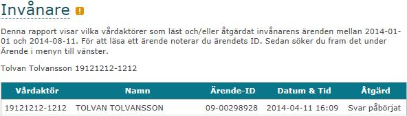 Skapa rapport för ett ärende För att skapa en rapport som visar vilka invånare och vårdaktörer som läst och/eller åtgärdat ett specifikt ärende behöver du först skapa en rapport för vald invånare