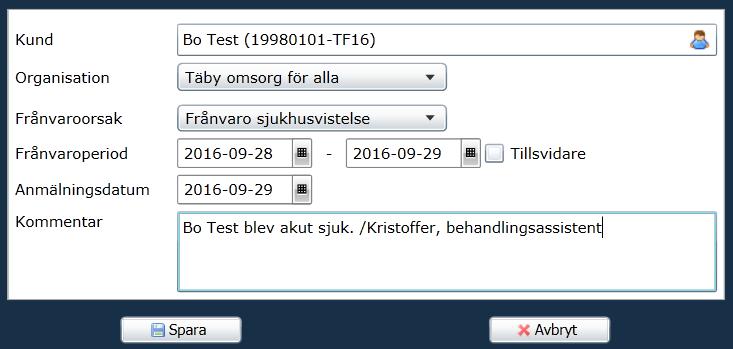 (6) 5. Skriv rätt brukare. 6. Välj rätt organisation. 7. Välj frånvaroorsak. 8.