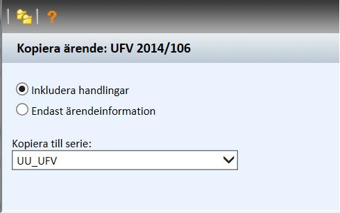 Sida 27 33 Kopiera ärende För dig som har registratorbehörighet går det att kopiera ett ärende till en annan serie. Det kan du behöva göra om du har öppnat ett ärende i fel serie.