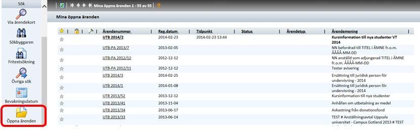 Sida 45 46 Se alla dina öppna ärenden I Sök i navigationslisten får du fram alla