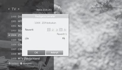 Kanallista Svenska Redigera kanaler i kanallista Du kan redigera varje kanal i kanallistan, samt på menyn. Om du vill redigera flera kanaler går du till MENU > Inställningar > Redigera kanaler.