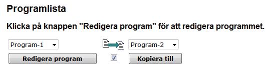 8. Andra funktioner 4) När du vill redigera programmet med andra nummer kontinuerligt, välj det program du vill redigera från listrutan och klicka på [Välj]-knappen för att visa skärmen för
