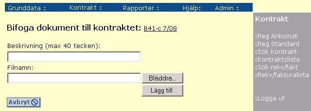 När knappen Lägg till trycks visas bilden nedan: I fältet Beskrivning står inget som förvald text, fyller du inte i någon text så kommer Dokument 1 upp som beskrivningstext på bifogat kontrakt.