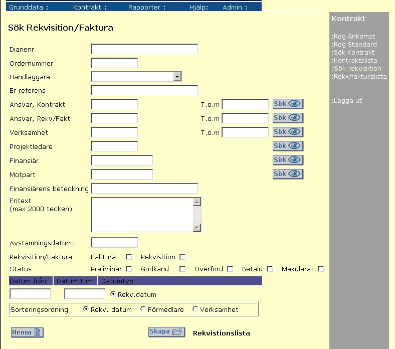 3.3.7.3 Sök rekvisitions-/fakturaunderlag För att söka fram vilka rekvisitioner och fakturor du har att åtgärda rekommenderas rapporten Att göra (se rubrik 4.1.1).