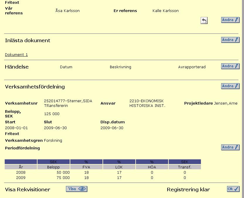 Tryck sedan på Avbryt för att komma till Visa Kontraktsbilden och återigen godkänna registreringen