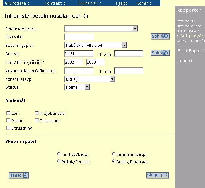 4.3 Betalningsplan / år Denna rapport visar vilka betalningsplaner som används av de olika finansiärerna för respektive kontrakt.