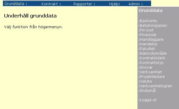 6 Grunddata Grunddata hanterar de basdata som behövs för att registrera kontrakten. Dessa grunddata kan vara importerade från t.ex. ekonomisystemet och/eller administreras direkt i EKO.