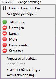 Aktiviteter/Hänvisningar För att lägga in en aktivitet/hänvisning klickar du där det står Tillgänglig Du